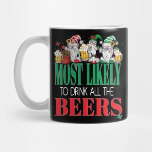 Funny Most Likely To Drink All The Beers Christmas Xmas Cheers Mug